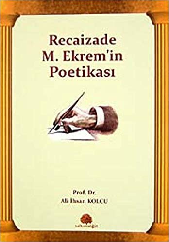 indir Recaizade M. Ekrem’in Poetikası