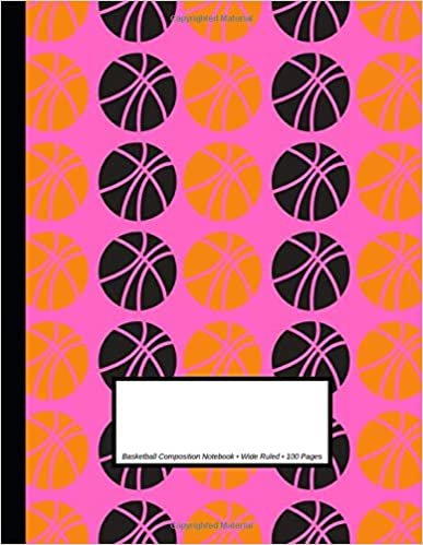 Basketball Composition Notebook: Wide Ruled | 100 Pages | One Subject Notebook | Pink (8.5 x 11 inches)