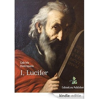 I, Lucifer [Kindle-editie]