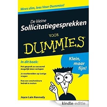 De kleine sollicitatiegesprekken (Voor Dummies) [Kindle-editie]