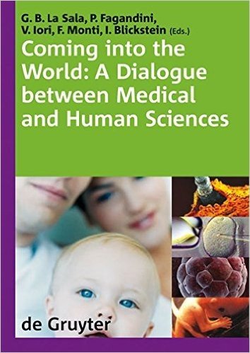 Coming Into the World: A Dialogue Between Medical and Human Sciences