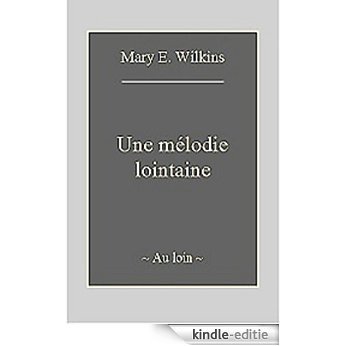 Une mélodie lointaine (French Edition) [Kindle-editie]
