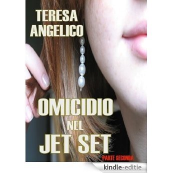 Parte Seconda - Omicidio nel Jet Set (Italian Edition) [Kindle-editie]