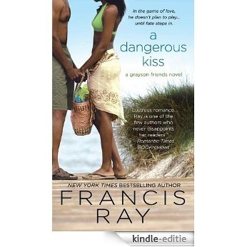 A Dangerous Kiss (Grayson Friends) [Kindle-editie]