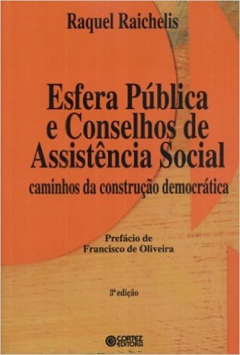 Esfera Pública E Conselhos De Assistência Social. Caminhos Da Construção Democrática