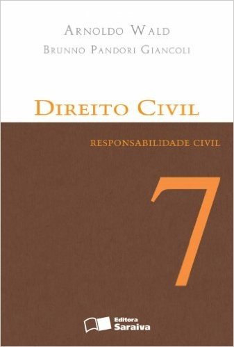 Direito Civil. Responsabilidade Civil - Volume 7