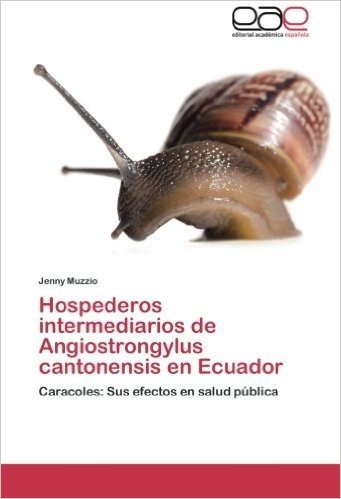 Hospederos Intermediarios de Angiostrongylus Cantonensis En Ecuador