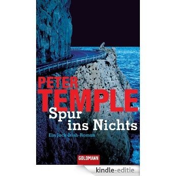 Spur ins Nichts: Ein Jack-Irish-Roman (Die Jack-Irish-Krimis 2) (German Edition) [Kindle-editie]
