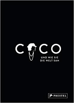 indir Coco und wie sie die Welt sah: Coco Chanel in unvergesslichen Zitaten