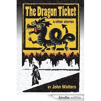 The Dragon Ticket and Other Stories (English Edition) [Kindle-editie]