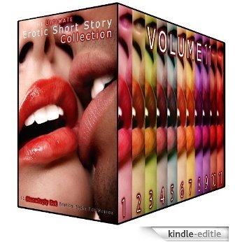 The Ultimate Erotic Short Story Collection 11: 11 Steamingly Hot Erotica Books For Women (English Edition) [Kindle-editie]