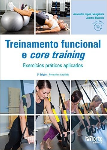 Treinamento Funcional e Core Training. Exercícios Práticos Aplicados