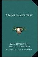A Nobleman's Nest a Nobleman's Nest