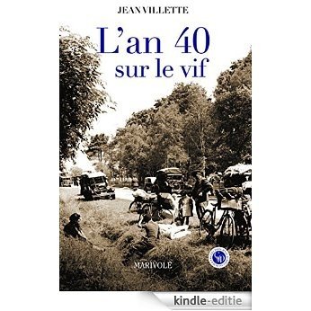 L'An 40 sur le vif (Terroir de France) [Kindle-editie]