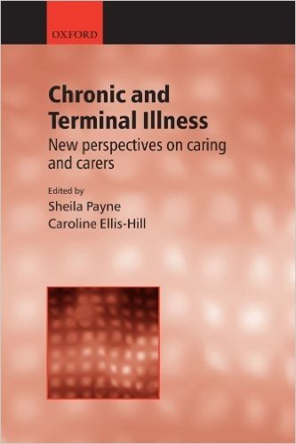 Chronic and Terminal Illness: New Perspectives on Caring and Carers