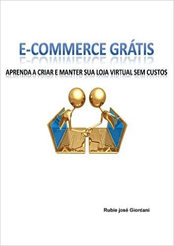 E-commerce grátis: Aprenda a criar e manter sua loja virtual sem custos baixar