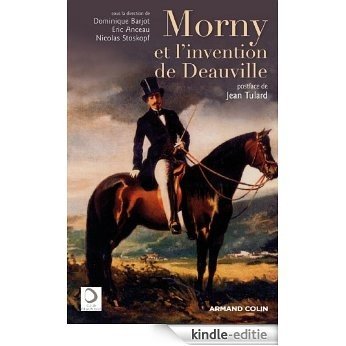 Morny et l'invention de Deauville (Armand Colin / Recherches) (French Edition) [Kindle-editie]