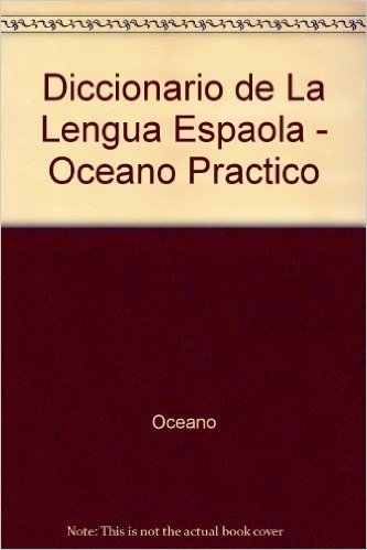 Diccionario de La Lengua Espaola - Oceano Practico
