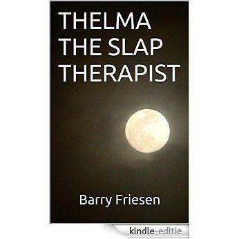 THELMA THE SLAP THERAPIST (English Edition) [Kindle-editie]