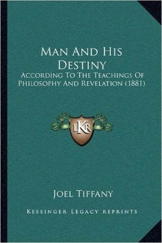 Man and His Destiny: According to the Teachings of Philosophy and Revelation (1881) baixar