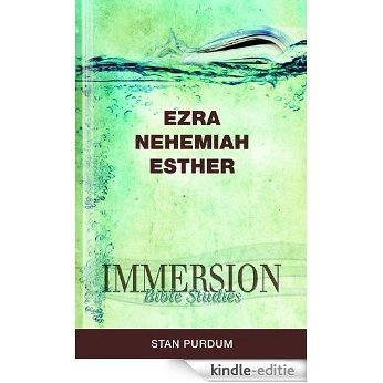 Immersion Bible Studies: Ezra, Nehemiah, Esther [Kindle-editie]