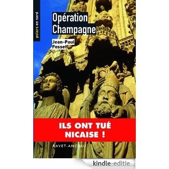 Opération Champagne: 1 (Polars en Nord) [Kindle-editie]