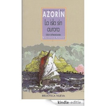 La isla sin aurora (Biblioteca Azorín) (Spanish Edition) [Kindle-editie]