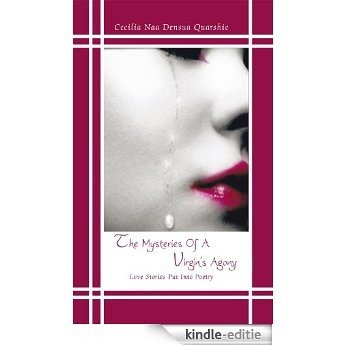 The Mysteries Of A Virgin's Agony: Love Stories Put Into Poetry (English Edition) [Kindle-editie]