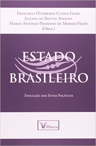 Estado Brasileiro - Evolucao Dos Entes Politicos