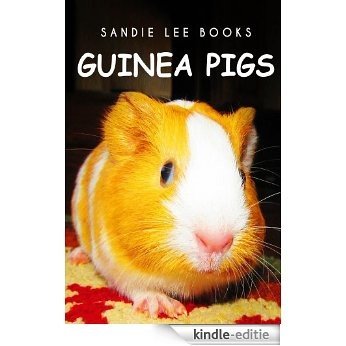 Guinea Pigs - Sandie Lee Books (children's animal books age 4-6, wildlife photography, animal books nonfiction) (English Edition) [Kindle-editie]