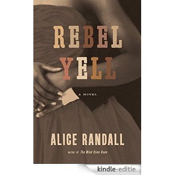 Rebel Yell: A Novel [Kindle-editie]