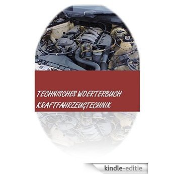 100 000 Uebersetzungen: Technisches Woerterbuch Kraftfahrzeugtechnik deutsch-englisch/ englisch-deutsch - dictionary automotive engineering german-english/ english-german (German Edition) [Kindle-editie]