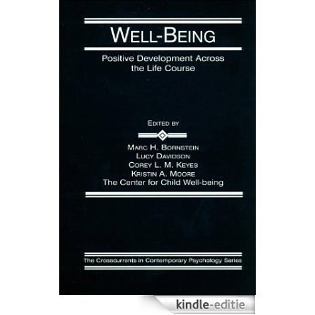 Well-Being: Positive Development Across the Life Course (Crosscurrents in Contemporary Psychology Series) [Kindle-editie]