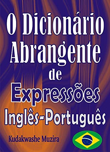 O Dicionário Abrangente de Expressões Inglês-Português