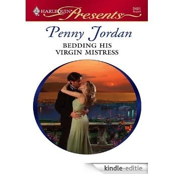 Bedding His Virgin Mistress (Jet-Set Wives) [Kindle-editie]