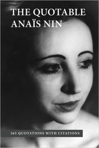 The Quotable Anais Nin: 365 Quotations with Citations baixar