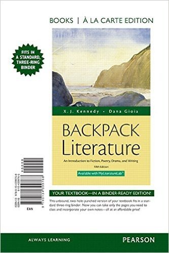 Backpack Literature: An Introduction to Fiction, Poetry, Drama, and Writing