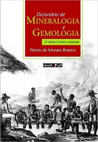 Dicionário de Mineralogia e Gemologia - 2ª Ed