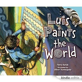 Luis Paints the World (Carolrhoda Picture Books) [Kindle-editie]