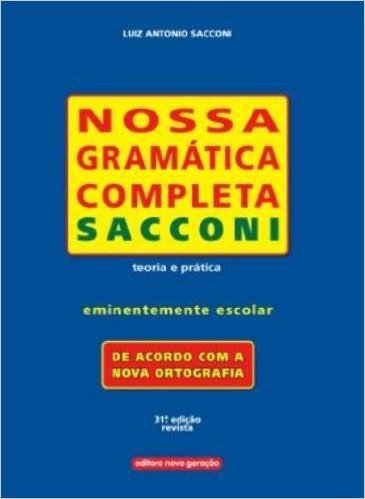 Nossa Gramática Completa Sacconi. Teoria E Prática