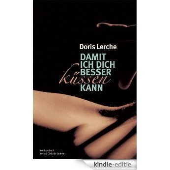 Damit ich dich besser küssen kann (German Edition) [Kindle-editie]