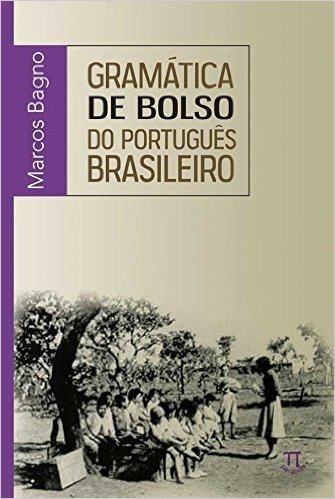 Gramática de Bolso do Português Brasileiro- Volume I