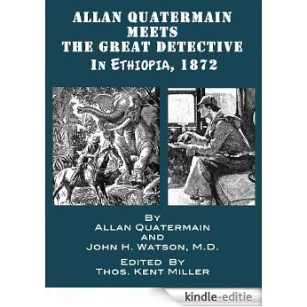Allan Quatermain Meets the Great Detective in Ethiopia, 1872 (English Edition) [Kindle-editie]