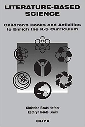 indir Literature-based Science and Math: Children&#39;s Books and Activities to Enrich the K-5 Curriculum (Oryx Literature-Based Series)