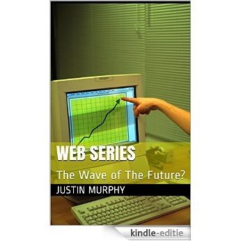Web Series: The Wave of The Future? (English Edition) [Kindle-editie] beoordelingen