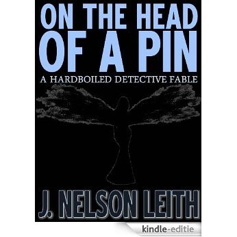 On The Head Of A Pin (The Angel Trilogy Book 1) (English Edition) [Kindle-editie]