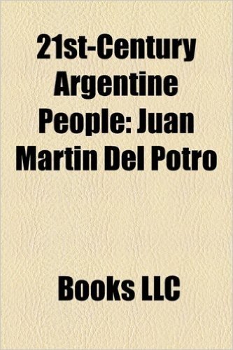 21st-Century Argentine People: Juan Martn del Potro