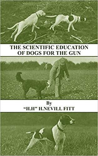 indir The Scientific Education of Dogs for the Gun (History of Shooting Series - Gundogs &amp; Training)