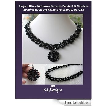 Elegant Black Sunflower Earrings, Pendant & Necklace Beading & Jewelry Making Tutorial Series T118 (English Edition) [Kindle-editie] beoordelingen