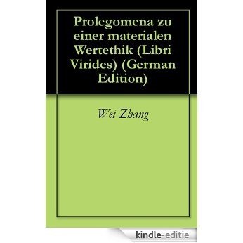 Prolegomena zu einer materialen Wertethik (Libri Virides 3) (German Edition) [Kindle-editie]